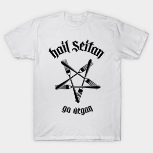 Hail Seitan - Go vegan No.1.1 (black) T-Shirt